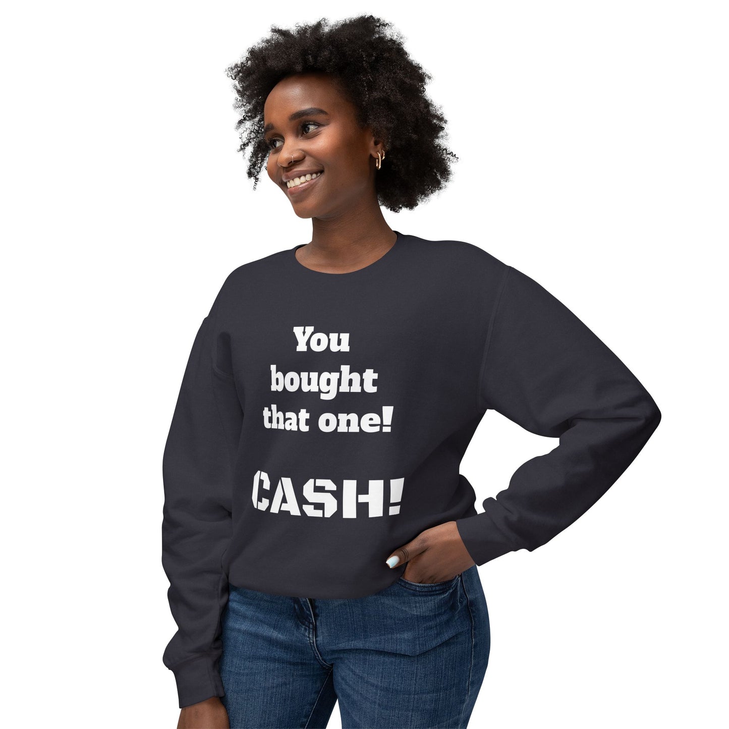 You Bought That One Sweatshirt