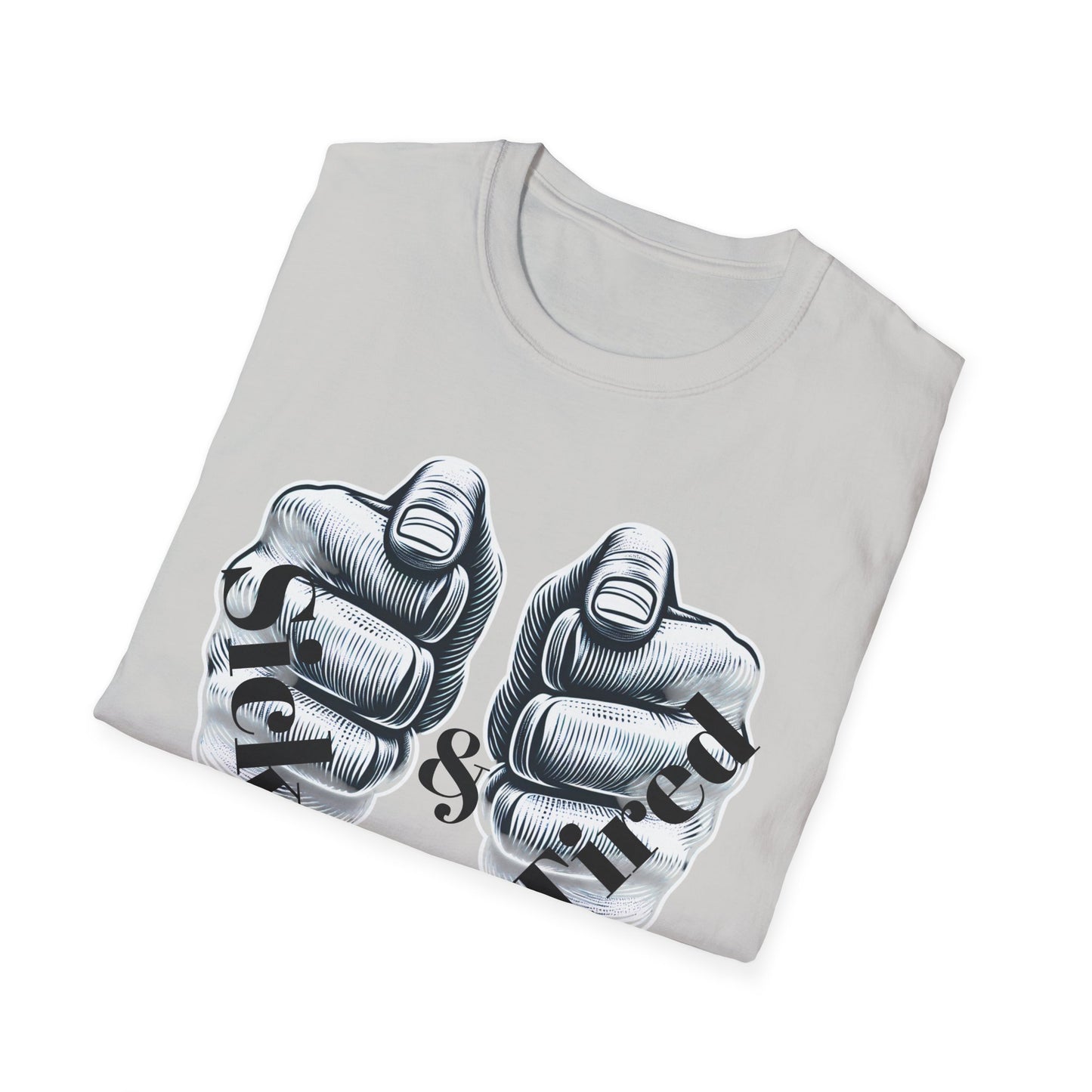 Sick & Tired T-Shirt