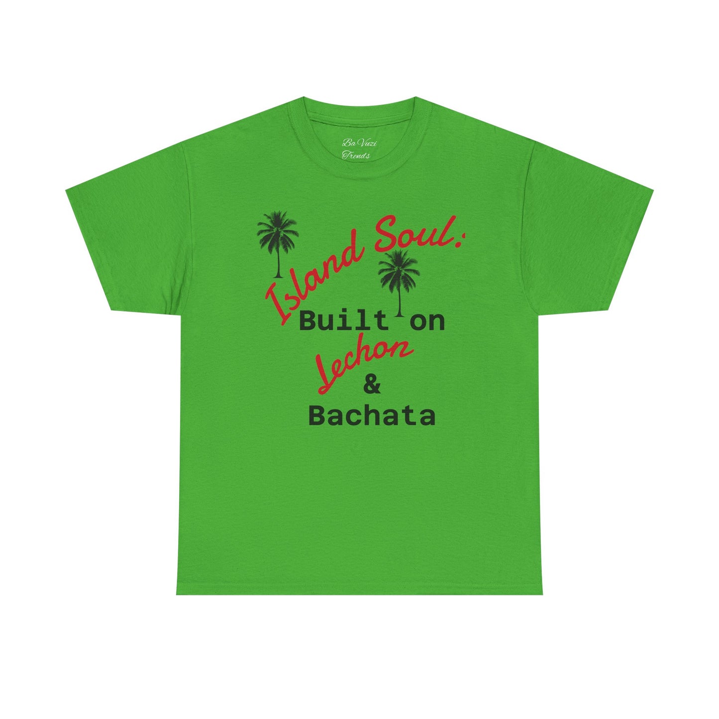 Island Soul Unisex Tee - Built on Lechon & Bachata