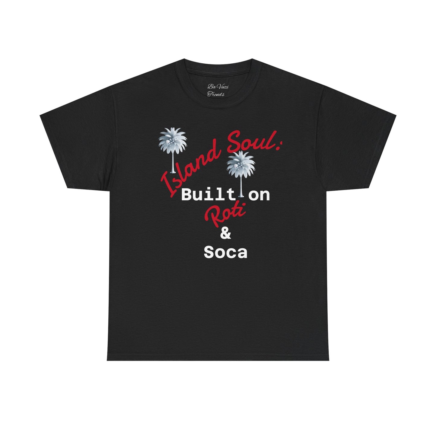 Island Soul Unisex Tee - Built on Roti & Soca