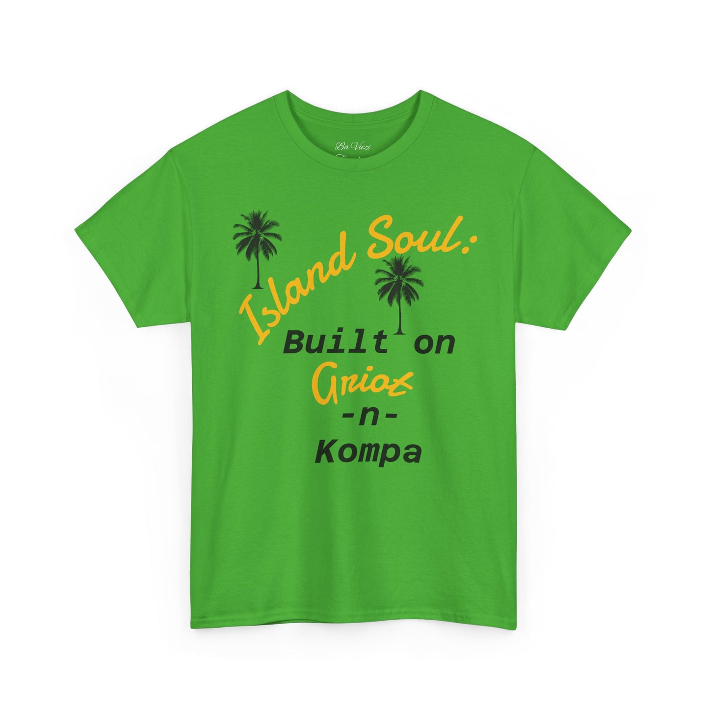 Island Soul Unisex Tee - Built on Griot -n- Kompa