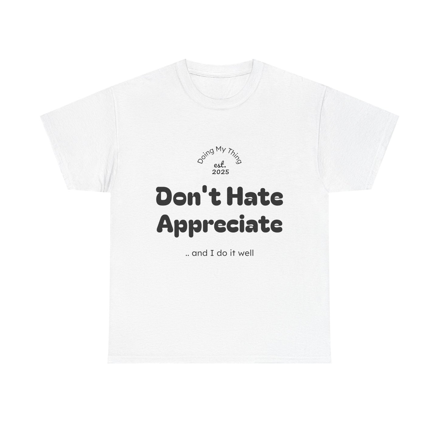 Don't Hate White t-shirt on a white background