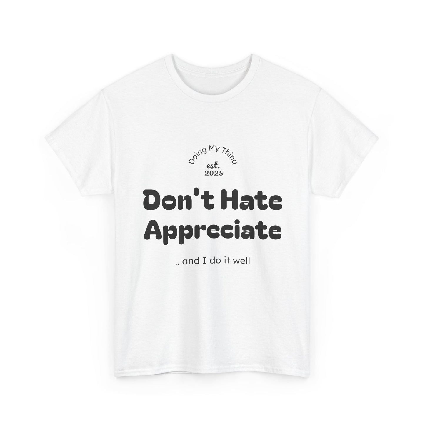 Don't Hate White t-shirt on a white background