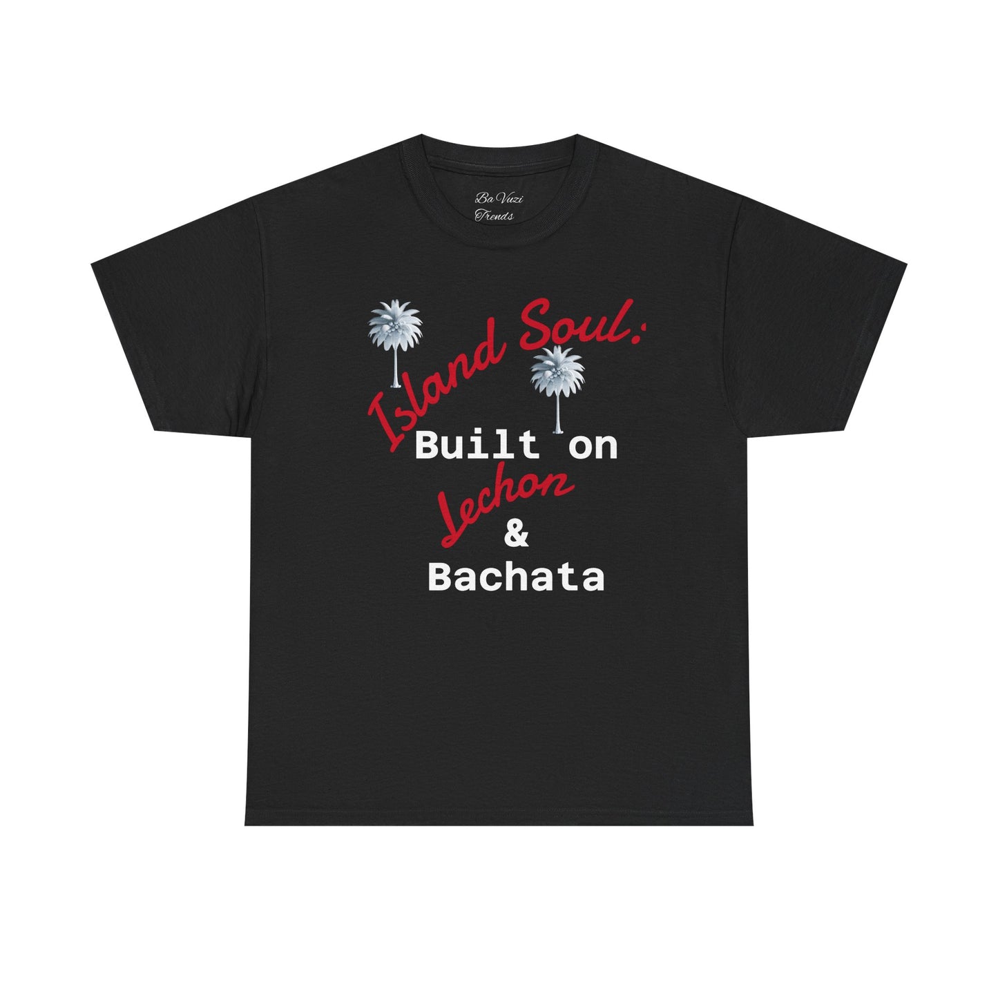 Island Soul Unisex Tee - Built on Lechon & Bachata