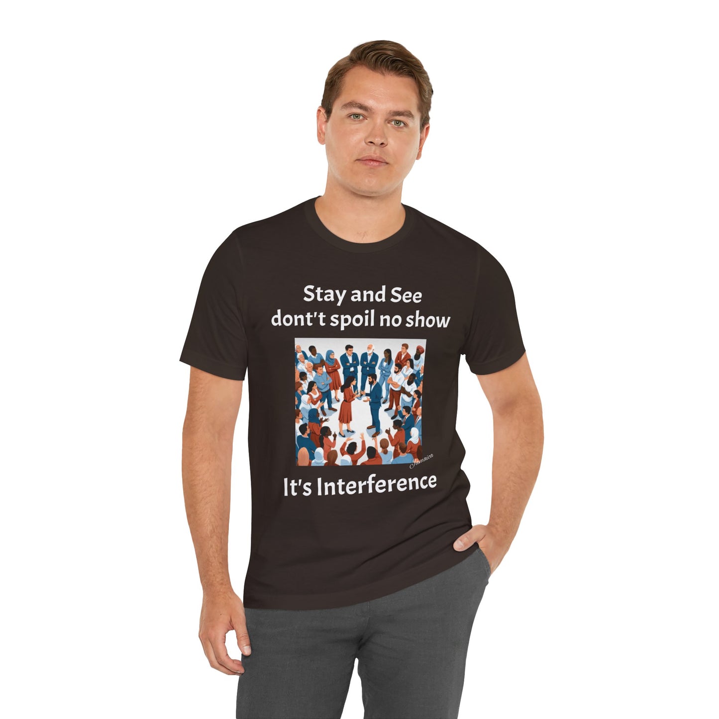 Stay and See Unisex Tee