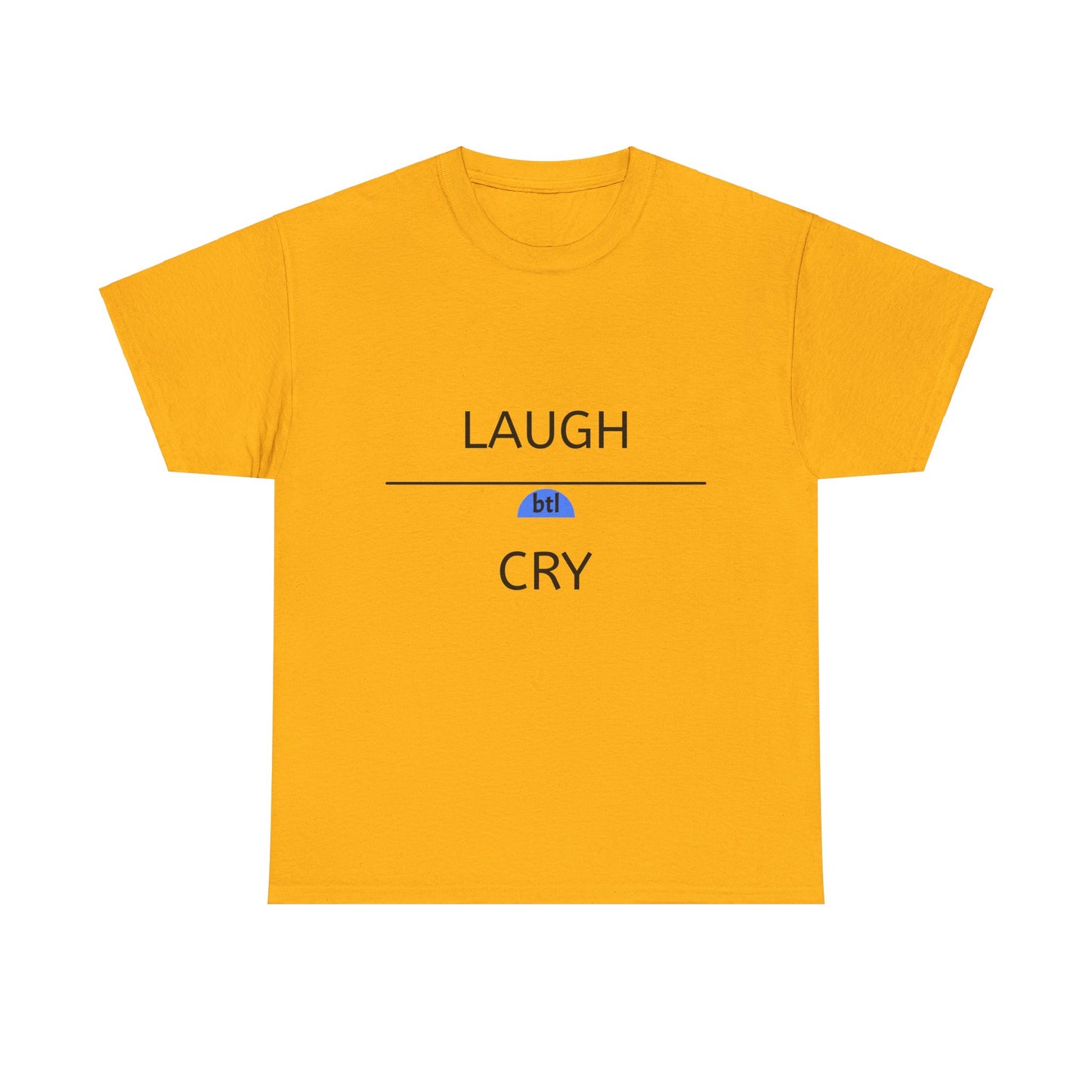 Laugh/Cry Unisex Tee