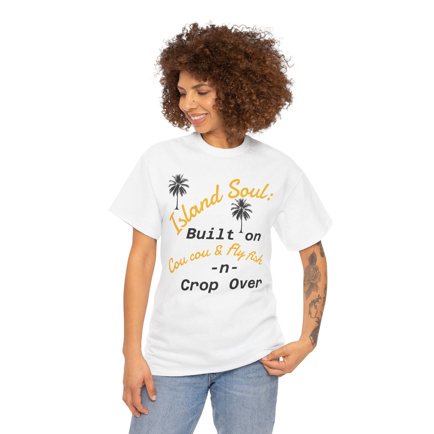 Island Soul Unisex Tee - Built on Cou cou & Fly Fish -n- Crop Over