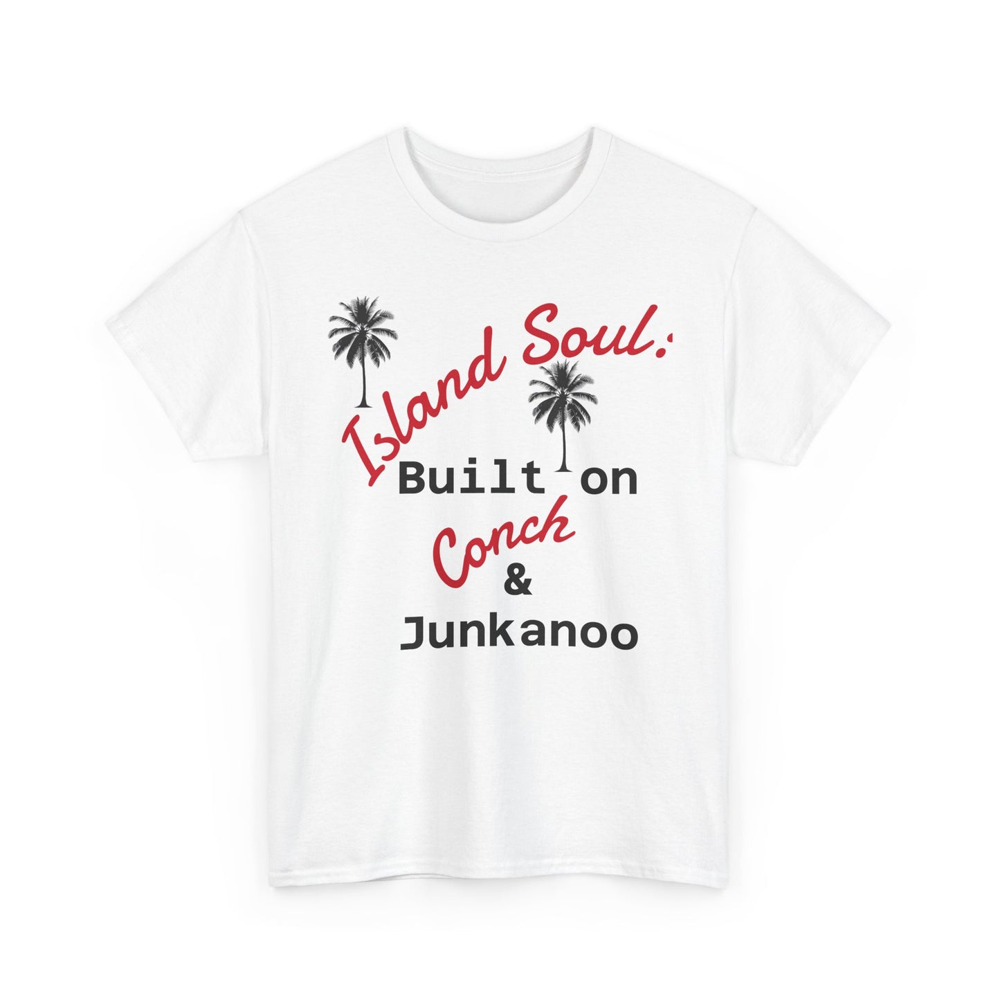 Island Soul Unisex Tee - Built on Conch & Junkanoo