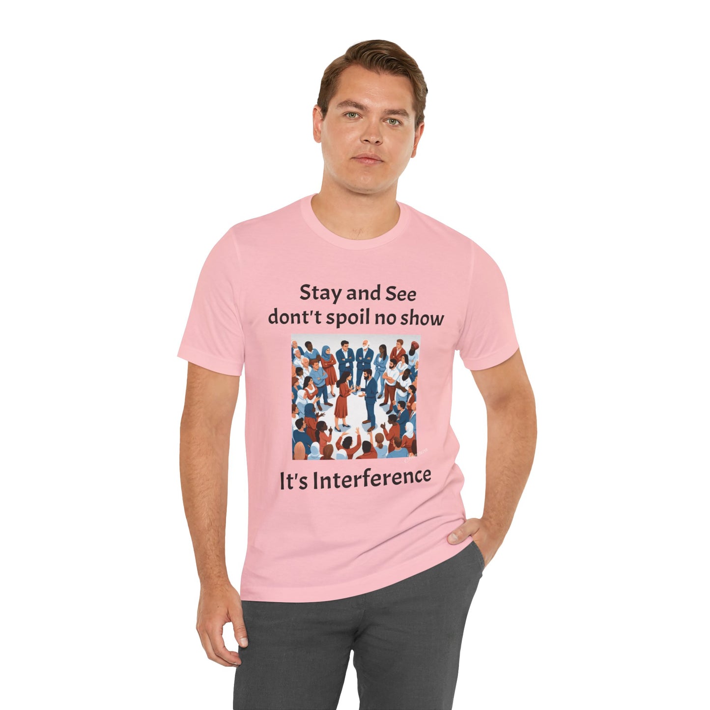 Stay and See Unisex Tee