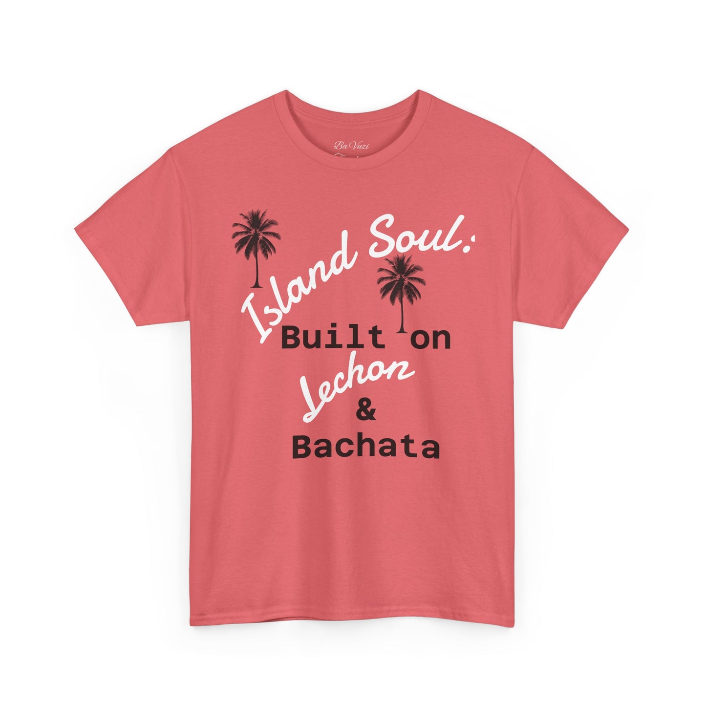 Island Soul Unisex Tee - Built on Lechon & Bachata