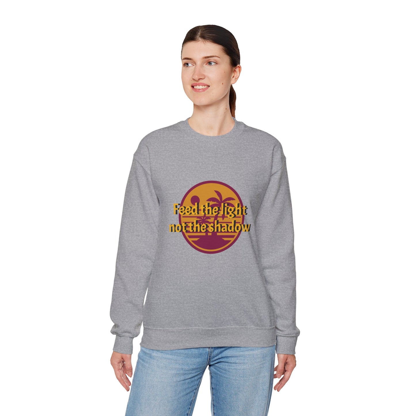 Feed the Light Not Shadow Sweatshirt