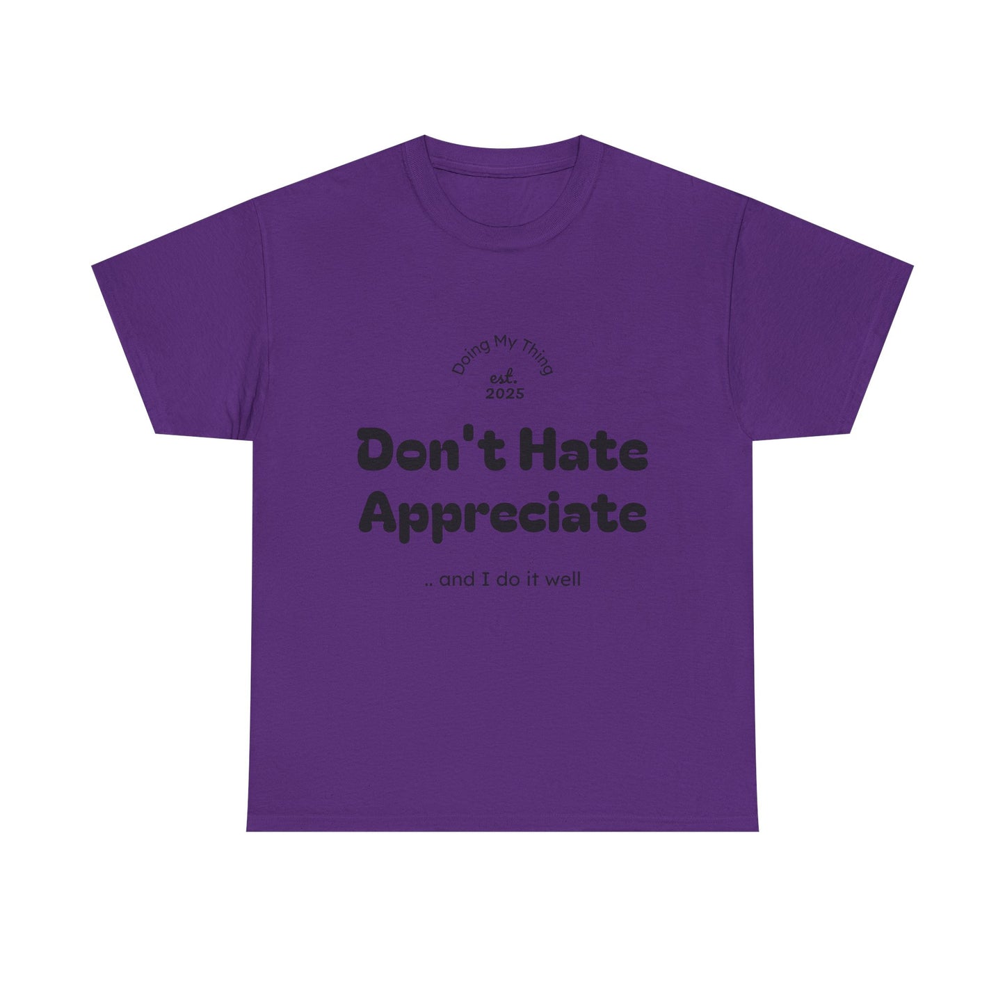 Don't Hate Purple t-shirt on a white background