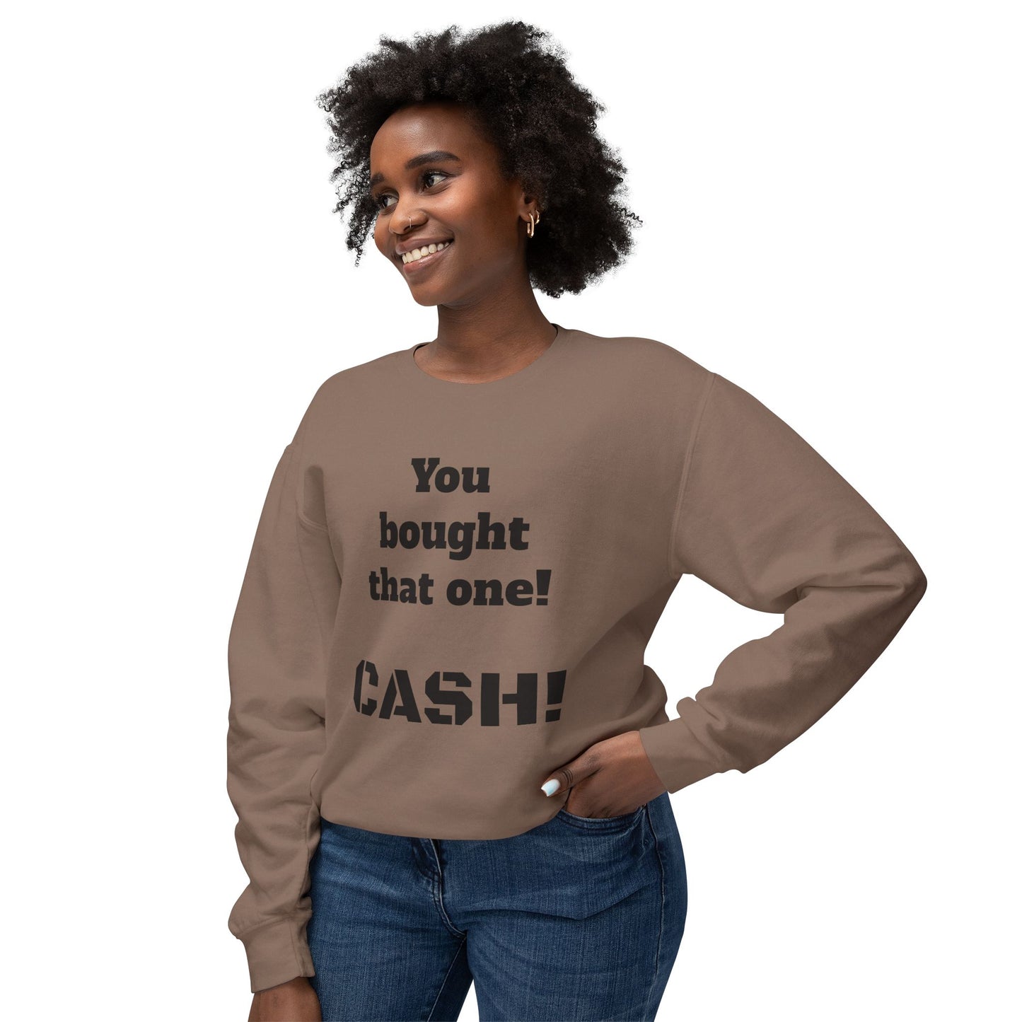 You Bought That One Sweatshirt