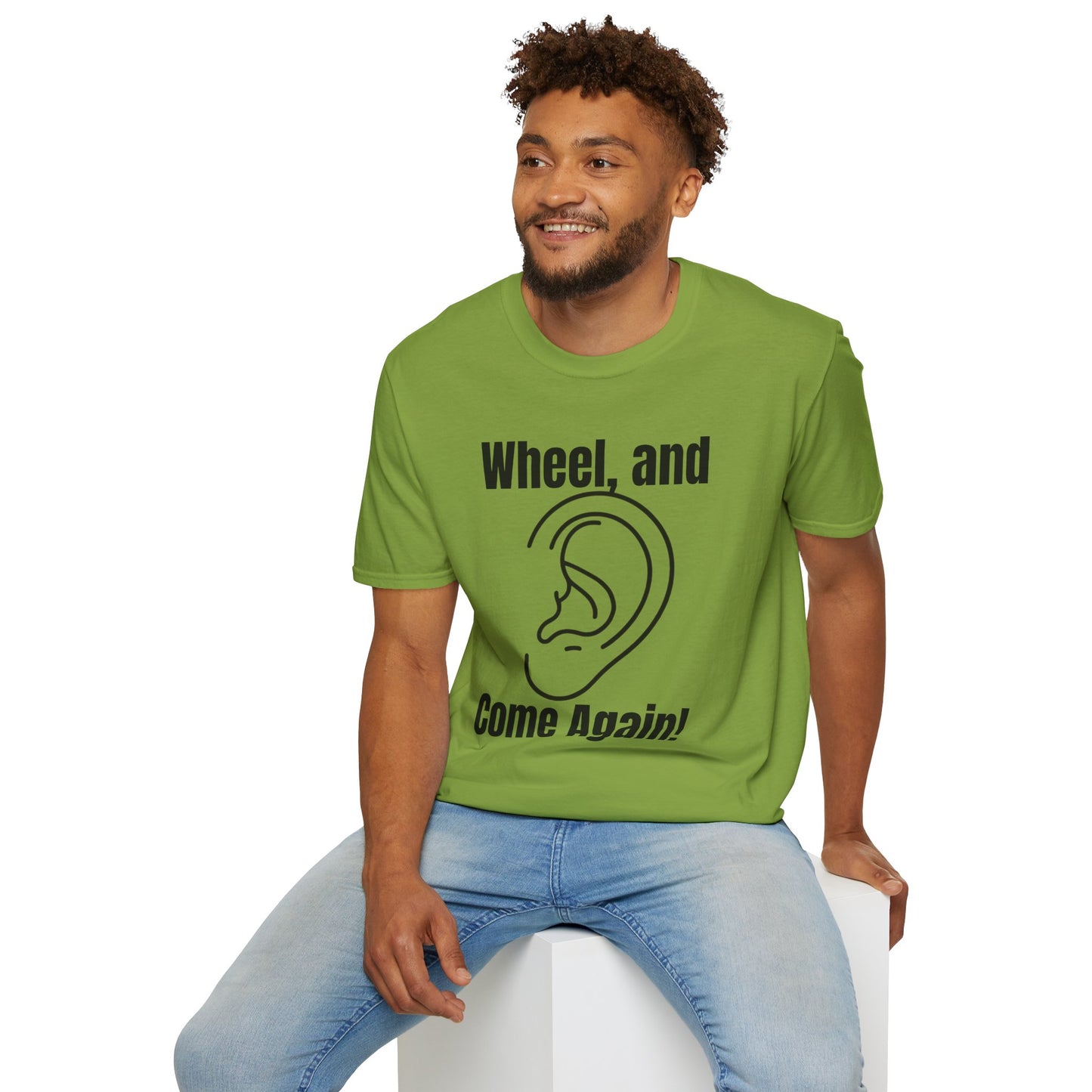 Wheel, and Come Again T-shirt
