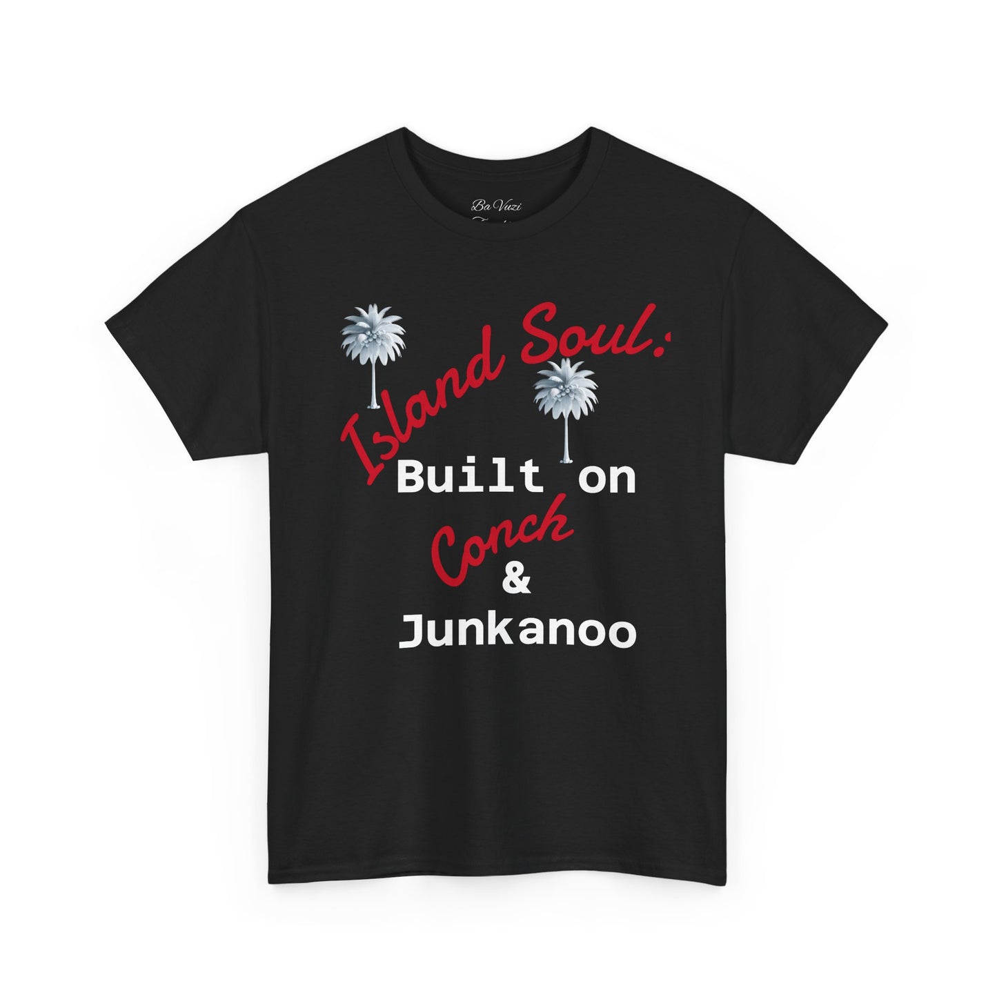 Island Soul Unisex Tee - Built on Conch & Junkanoo