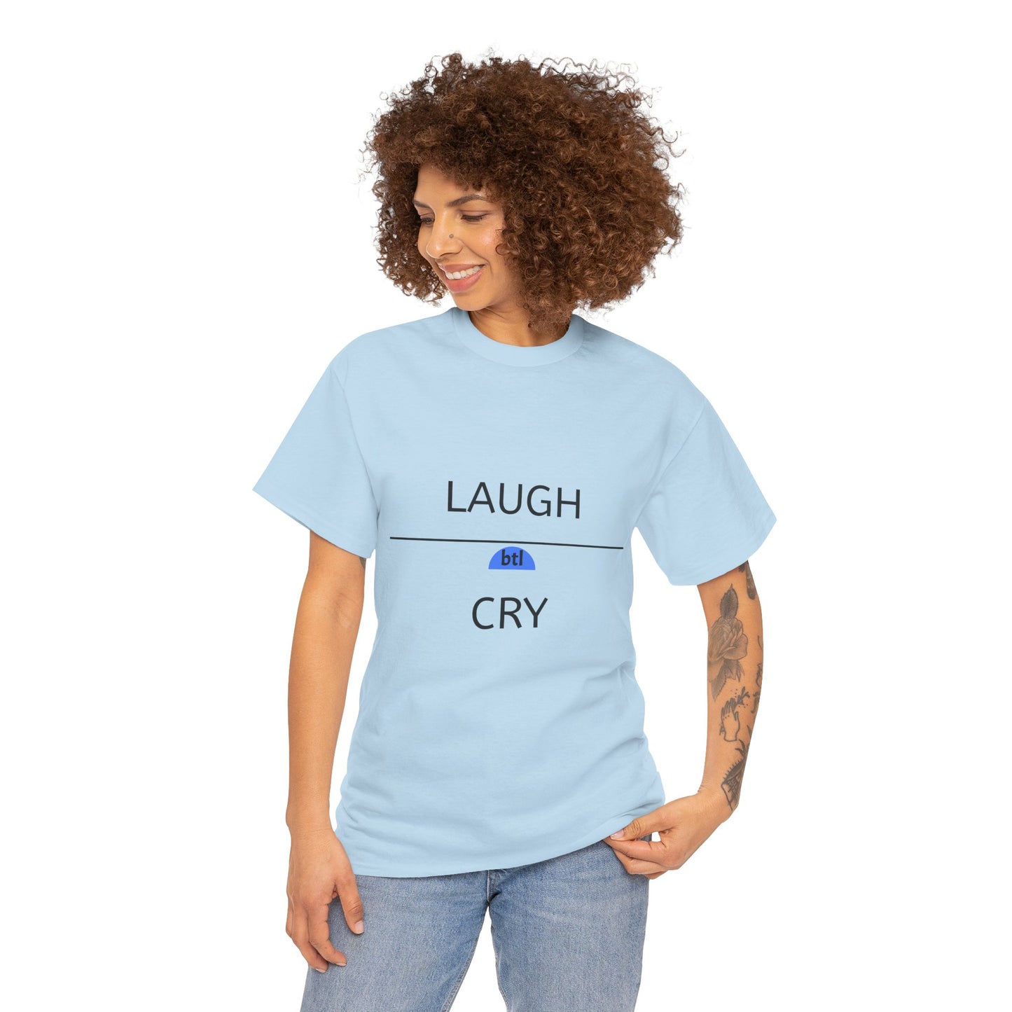 Laugh/Cry Unisex Tee