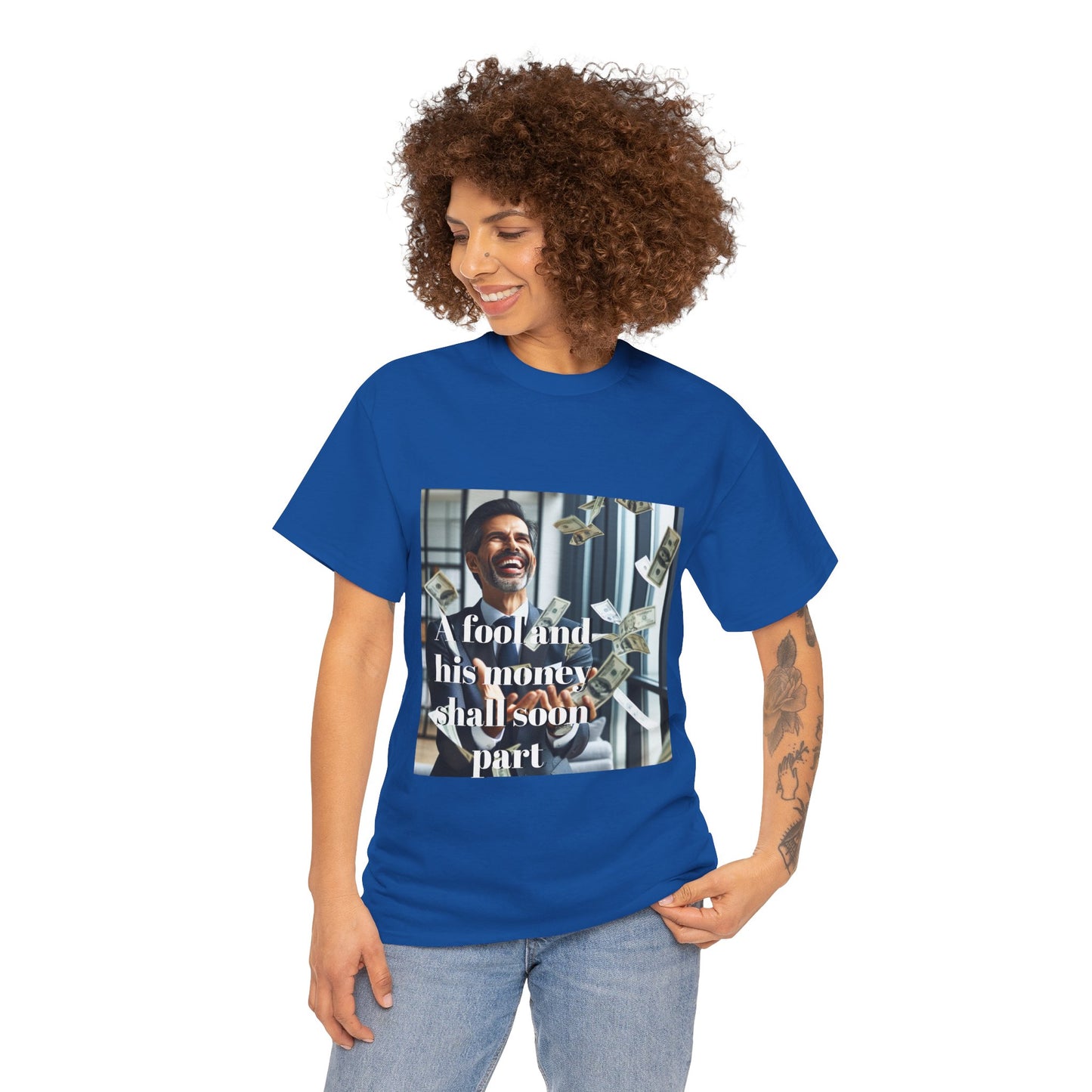 A Fool and Money Tee