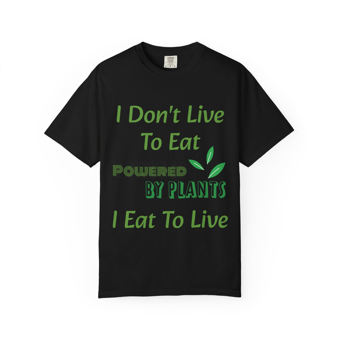I Don't Live To Eat T-shirt