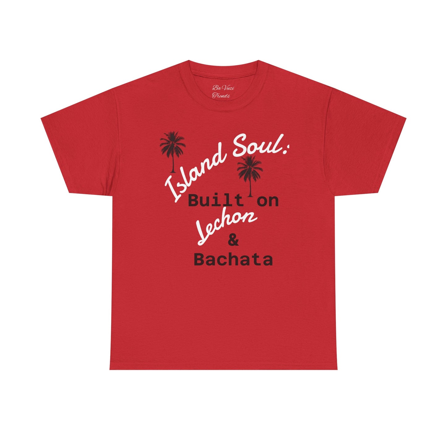 Island Soul Unisex Tee - Built on Lechon & Bachata