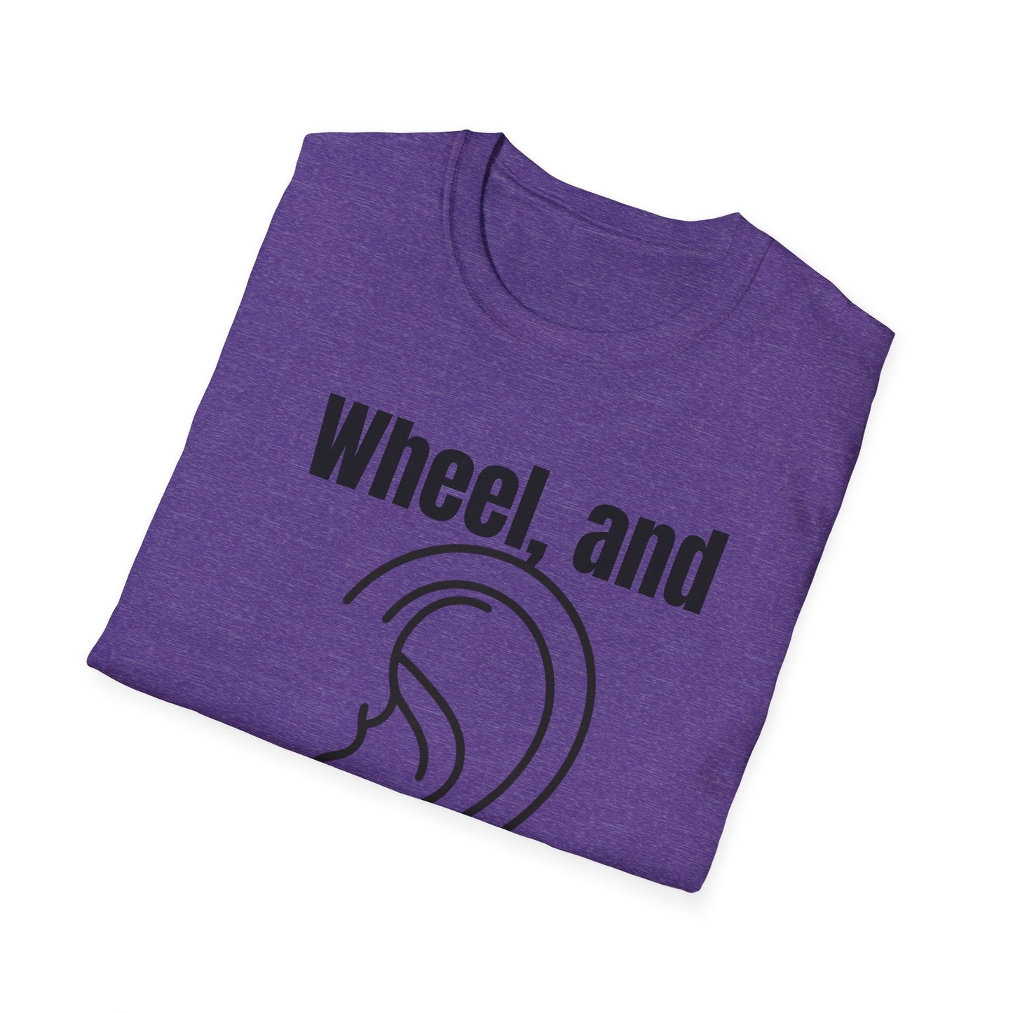 Wheel, and Come Again T-shirt