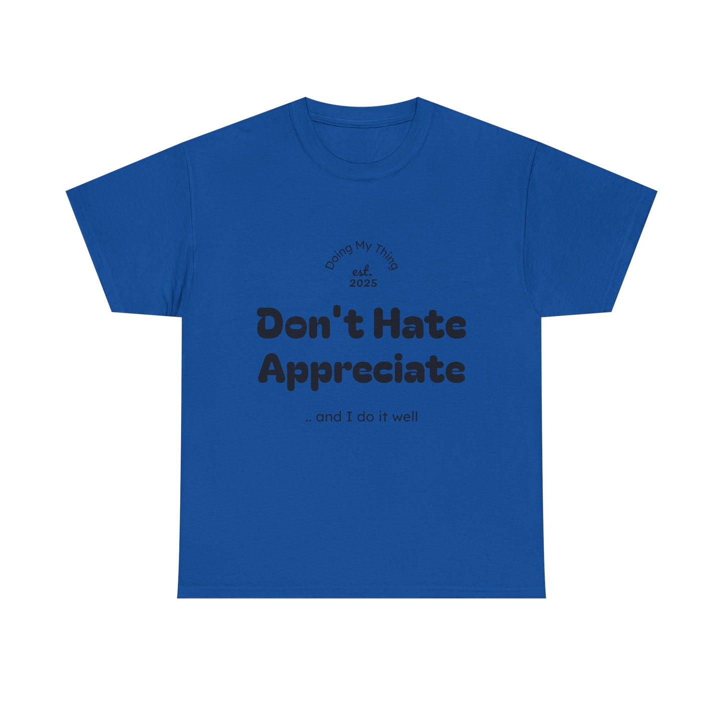 Don't Hate Blue t-shirt on a white background