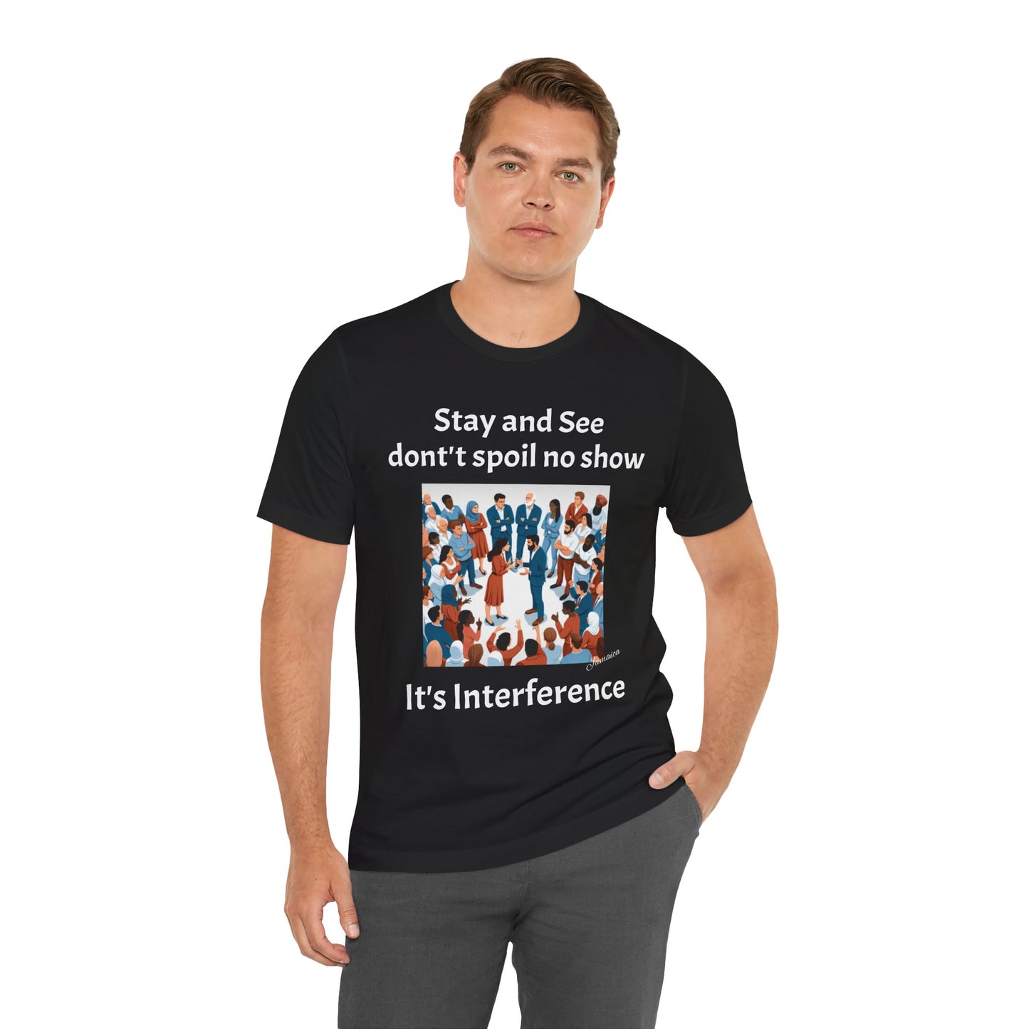 Stay and See Unisex Tee