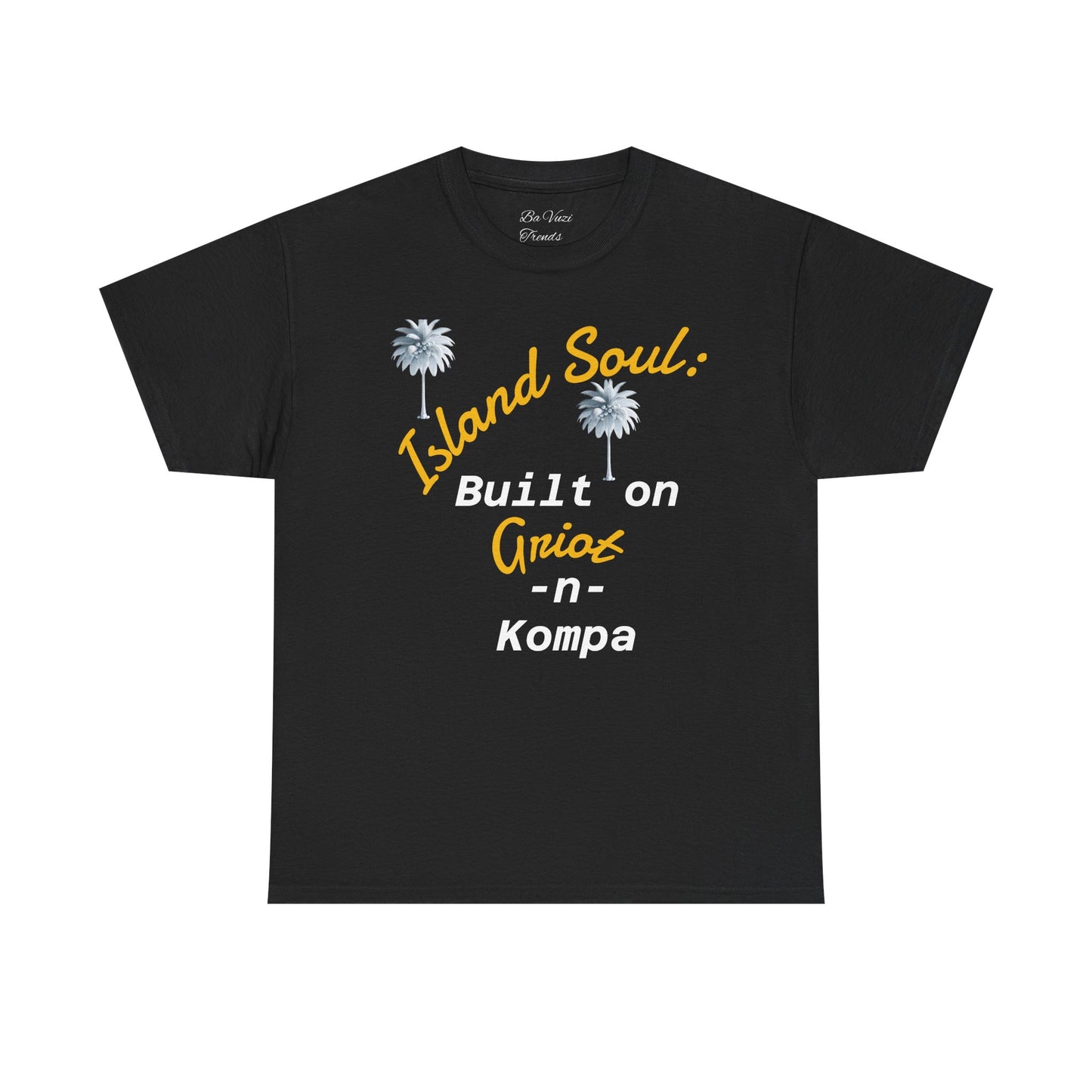 Island Soul Unisex Tee - Built on Griot -n- Kompa