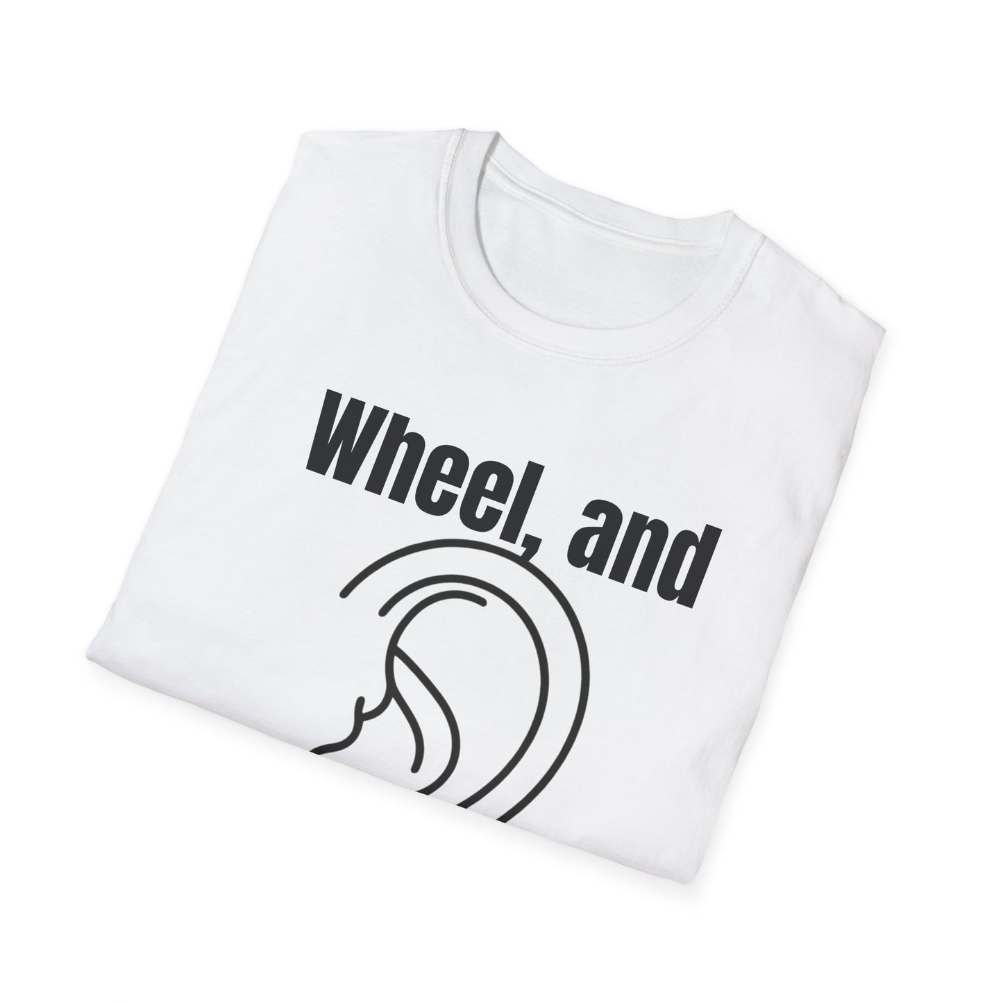 Wheel, and Come Again T-shirt