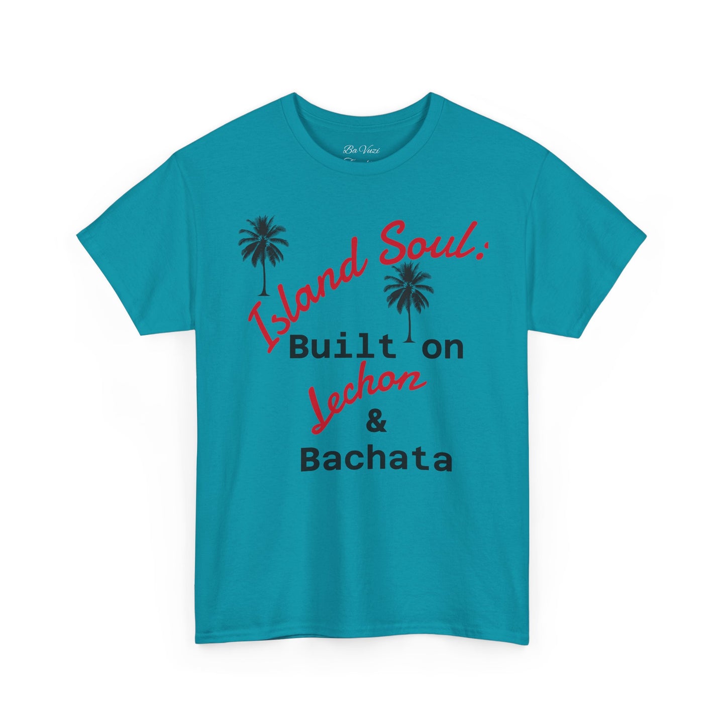 Island Soul Unisex Tee - Built on Lechon & Bachata
