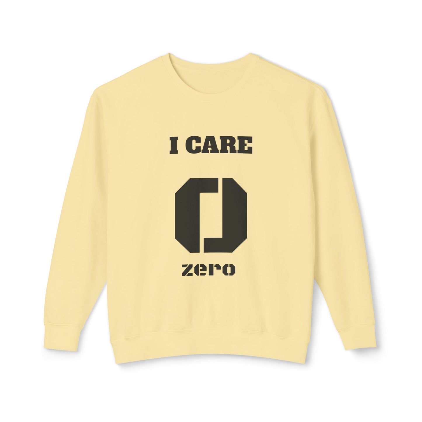 I Care 0 Crewneck Sweatshirt