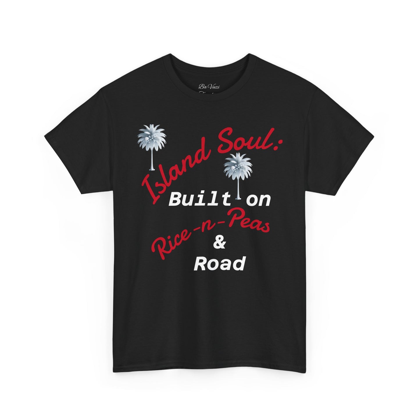 Island Soul Unisex Tee - Built on Rice-n-Peas & Road