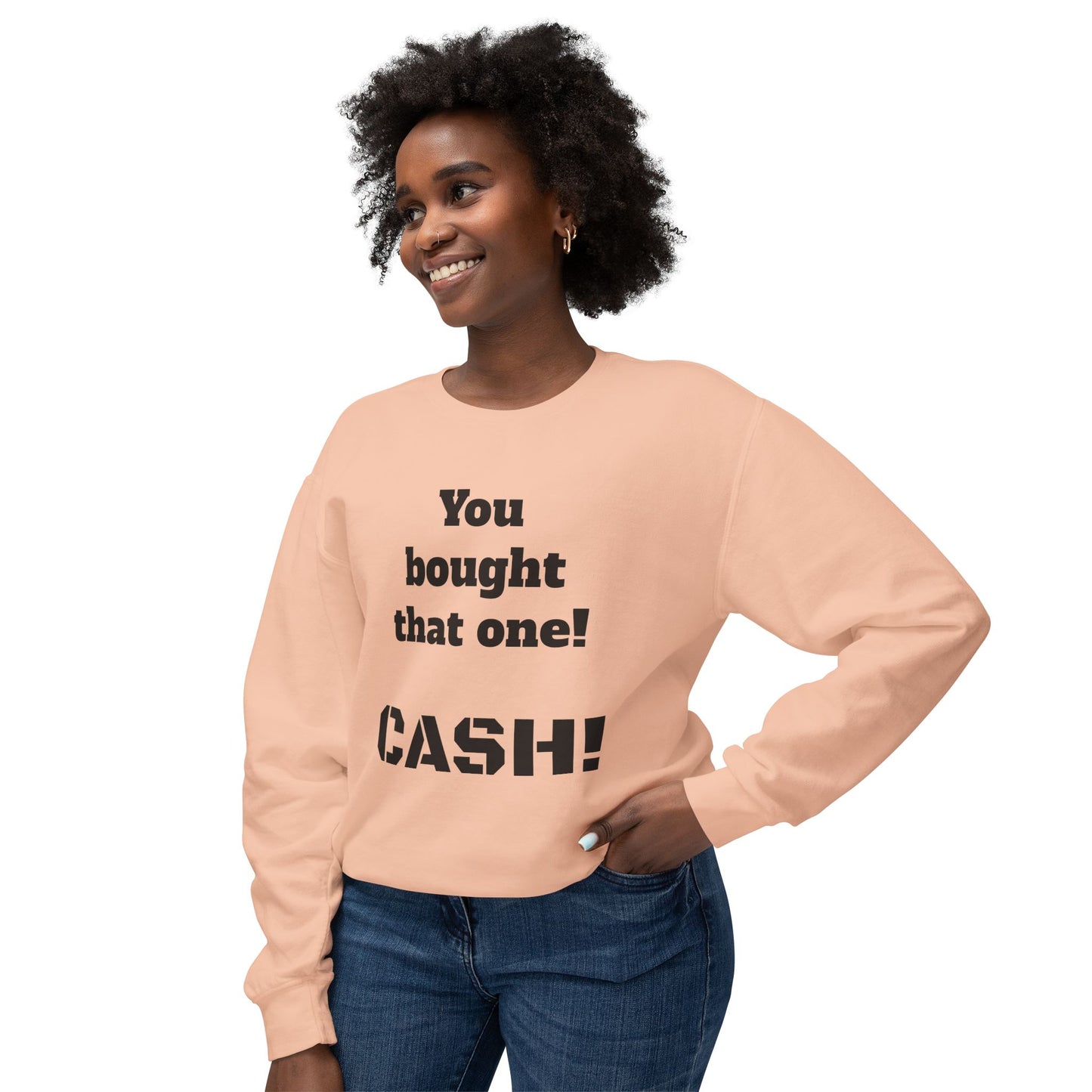 You Bought That One Sweatshirt