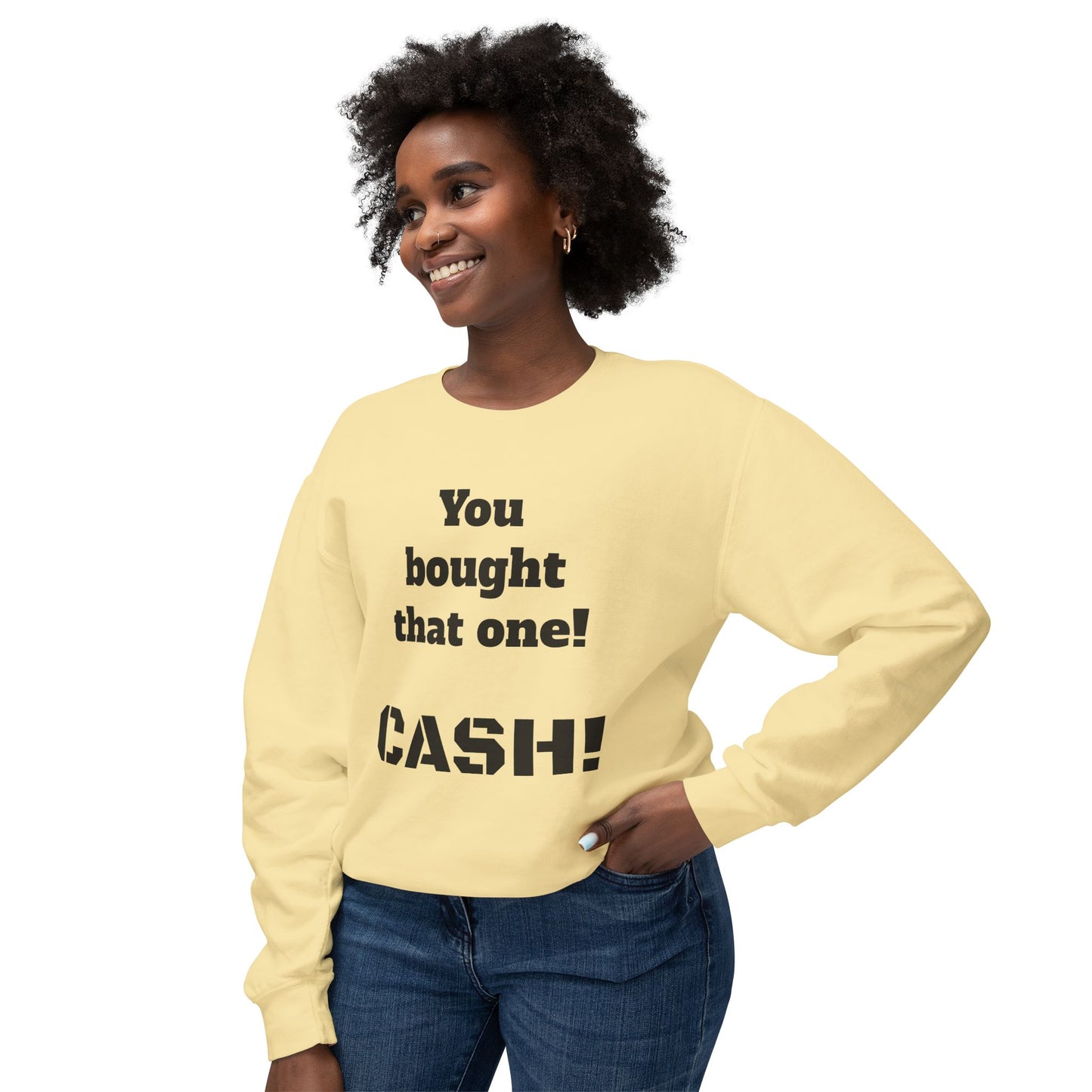 You Bought That One Sweatshirt