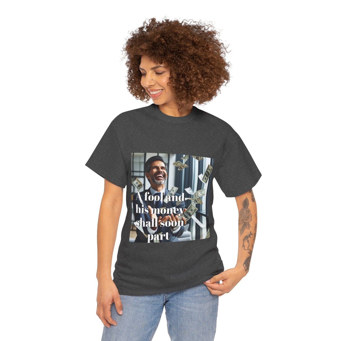 A Fool and Money Tee