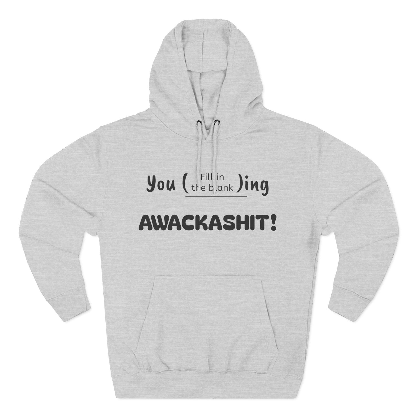 Playful Fleece Hoodie with Witty Text - Awackashit