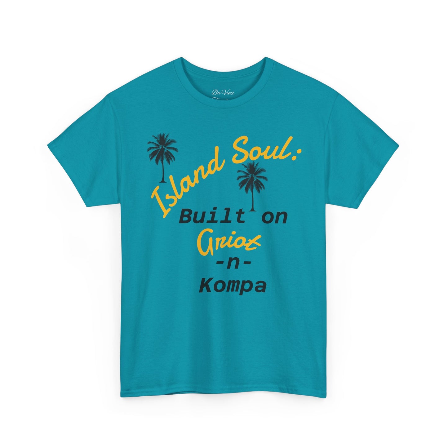Island Soul Unisex Tee - Built on Griot -n- Kompa