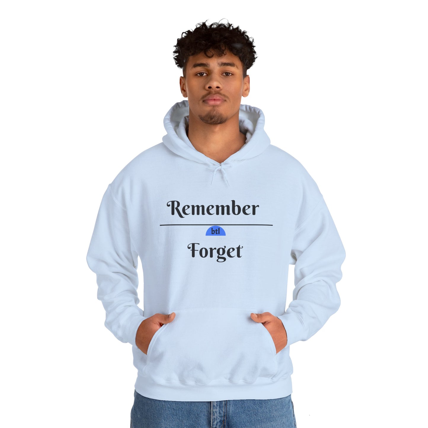 Remember/Forget Hooded Sweatshirt