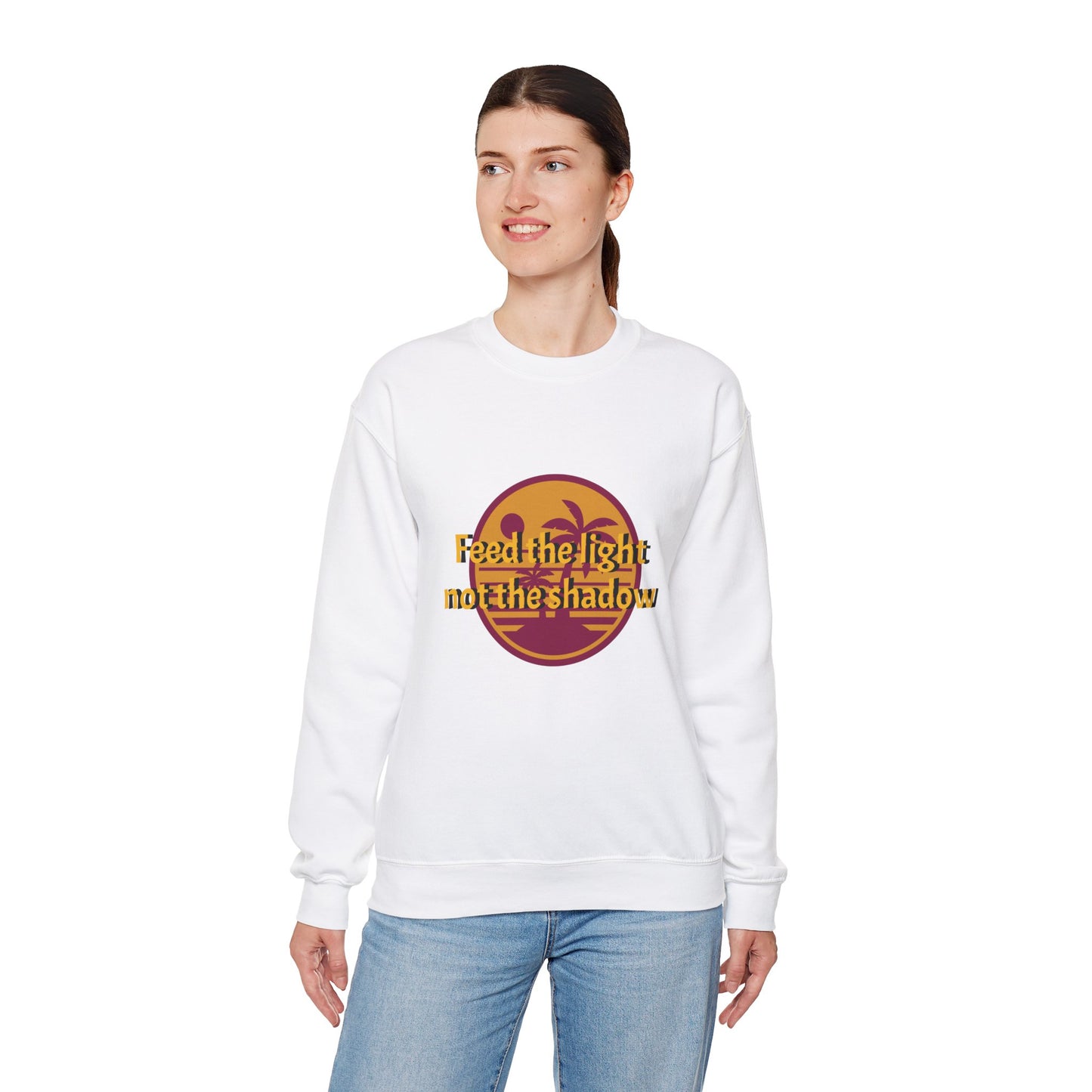 Feed the Light Not Shadow Sweatshirt