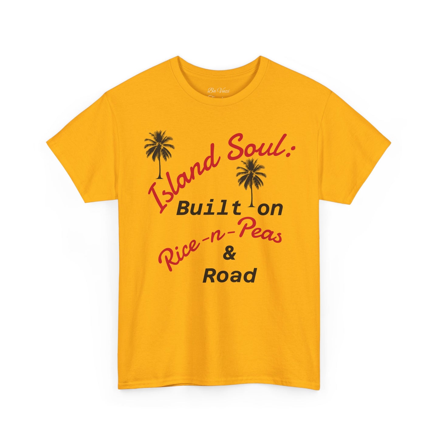 Island Soul Unisex Tee - Built on Rice-n-Peas & Road