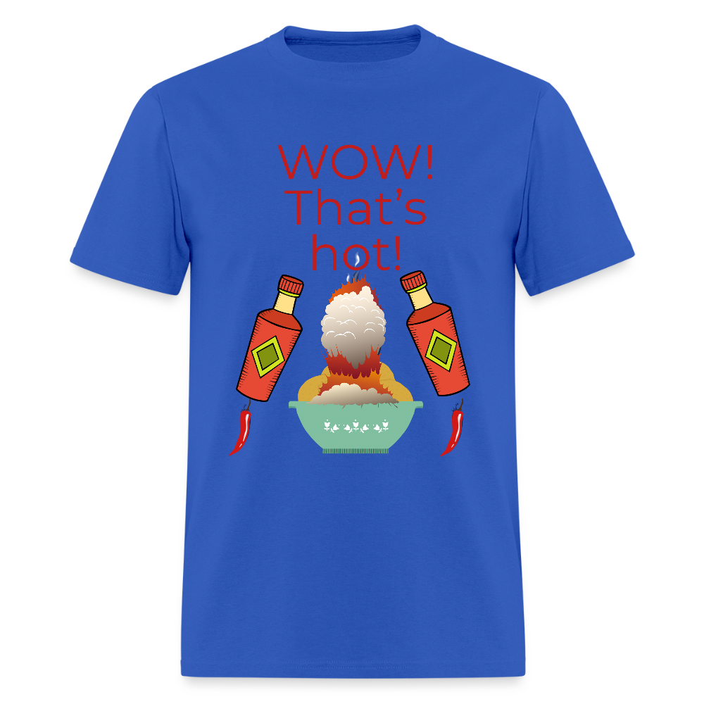 That's Hot T-Shirt - royal blue