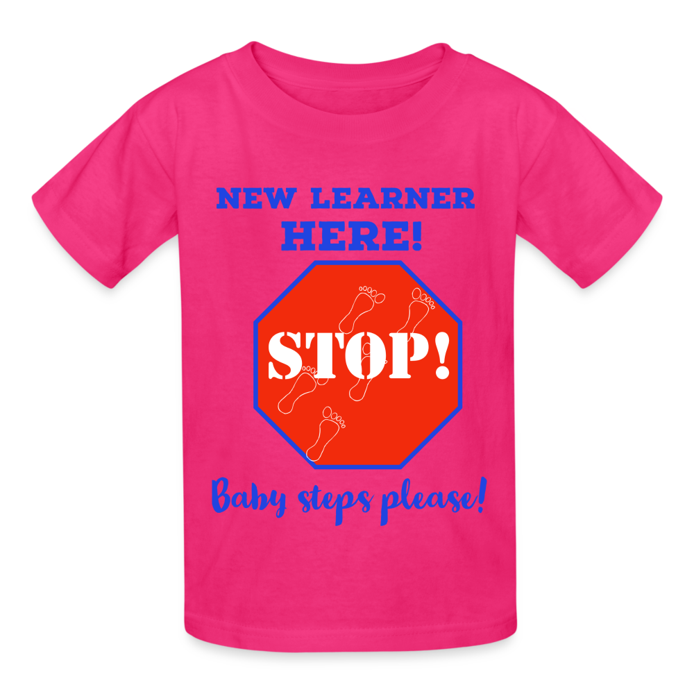Stop! New Learner Baby Steps Youth T-Shirt - fuchsia