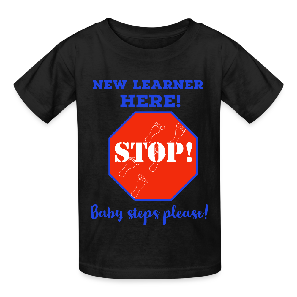 Stop! New Learner Baby Steps Youth T-Shirt - black