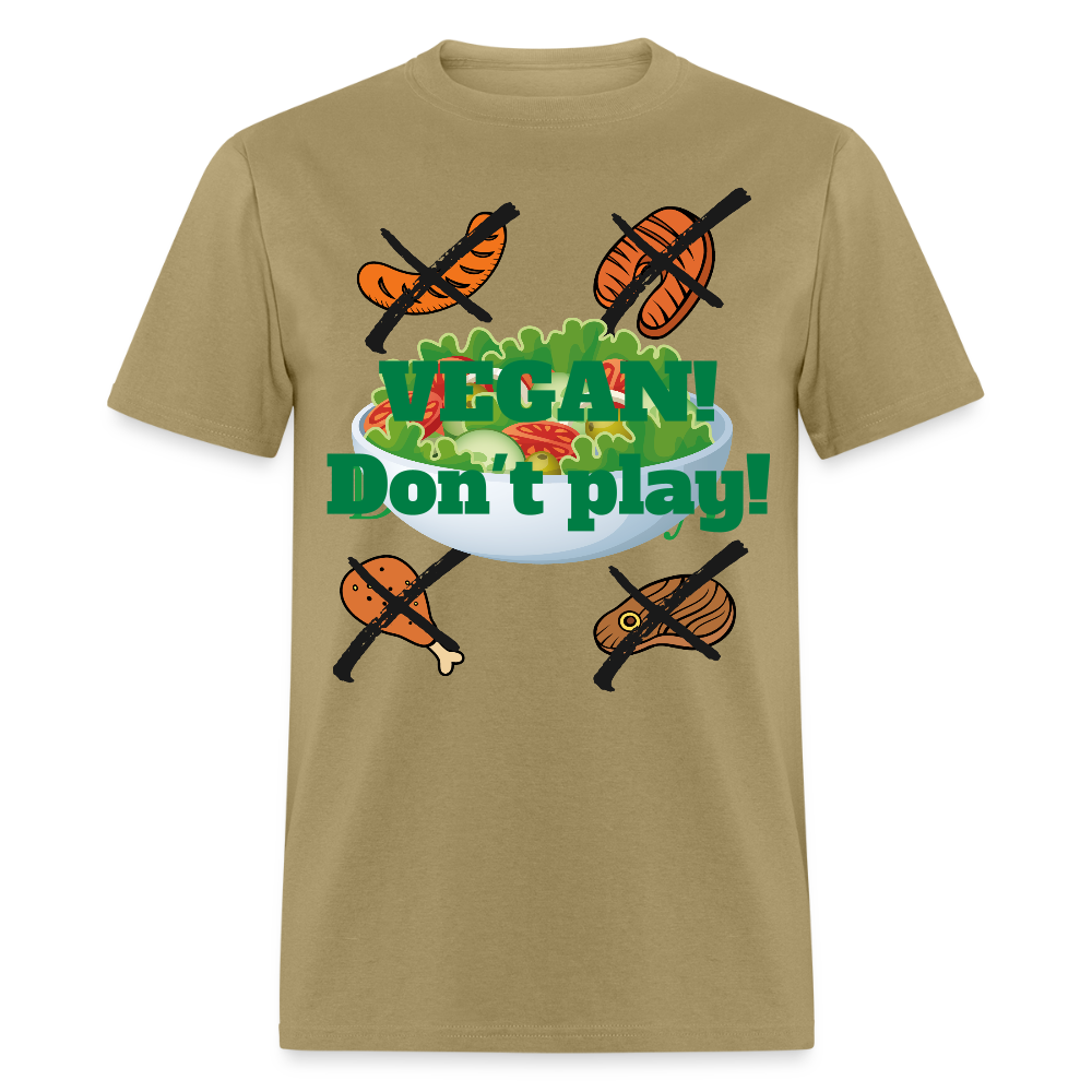 Vegan Don't Play T-Shirt - khaki