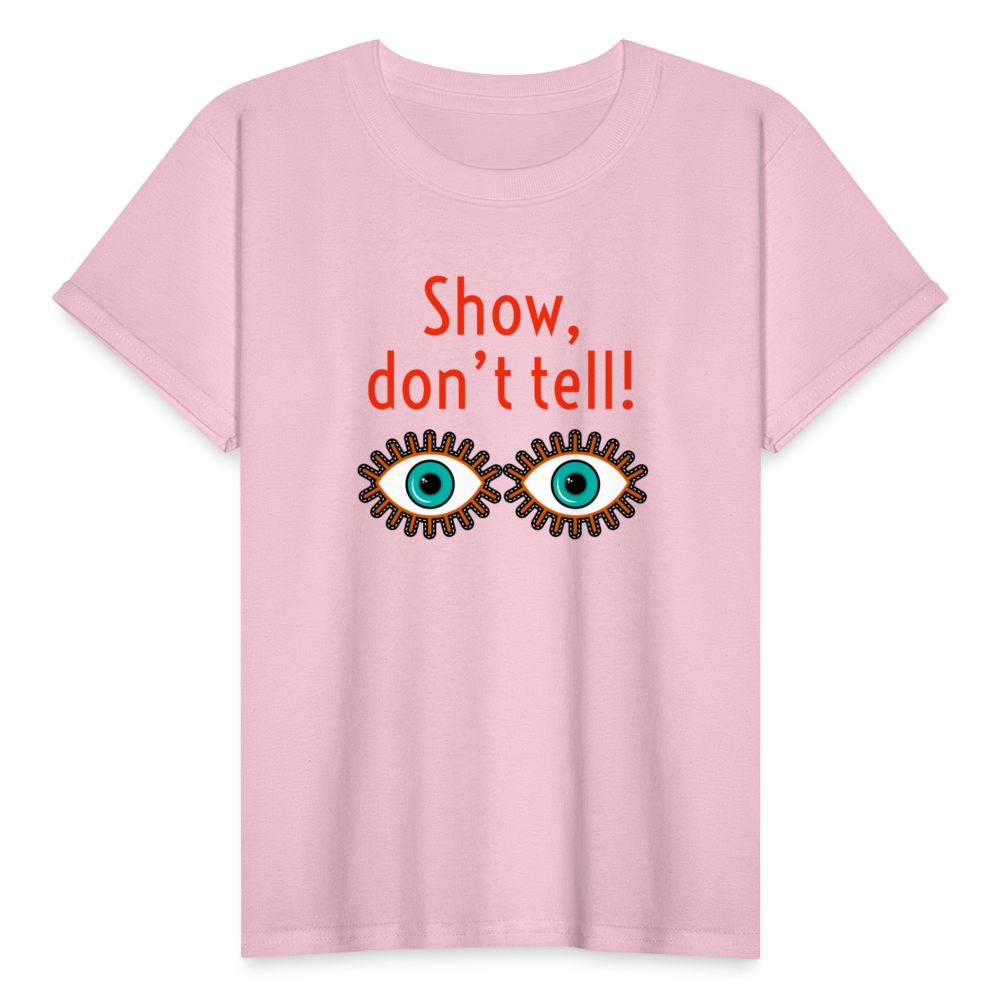 Show Don't Tell Youth T-Shirt - light pink
