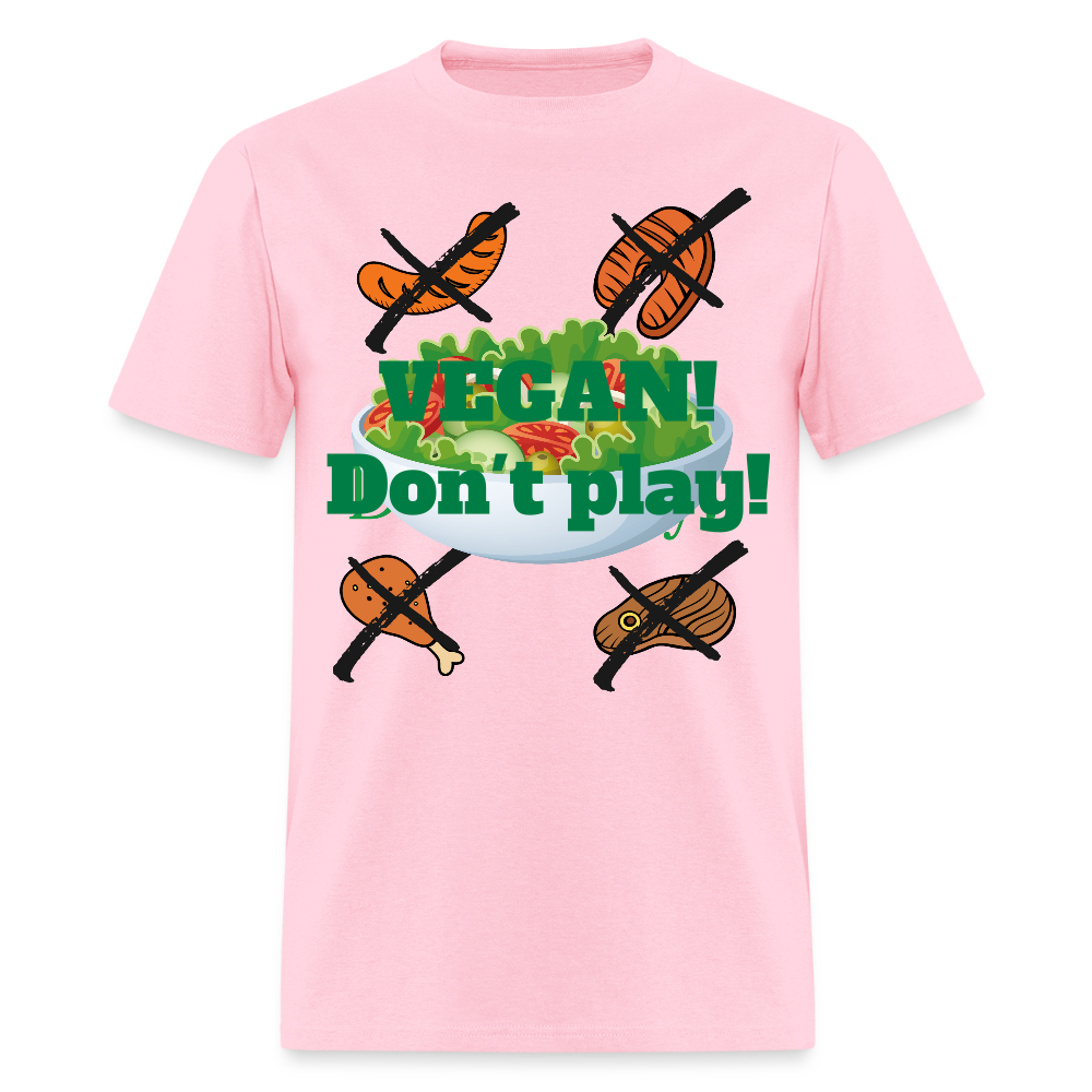 Vegan Don't Play T-Shirt - pink