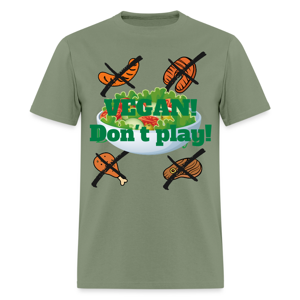 Vegan Don't Play T-Shirt - military green