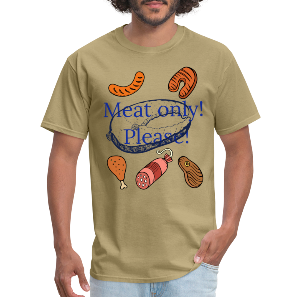 Meat Only! Unisex Classic T-Shirt - khaki