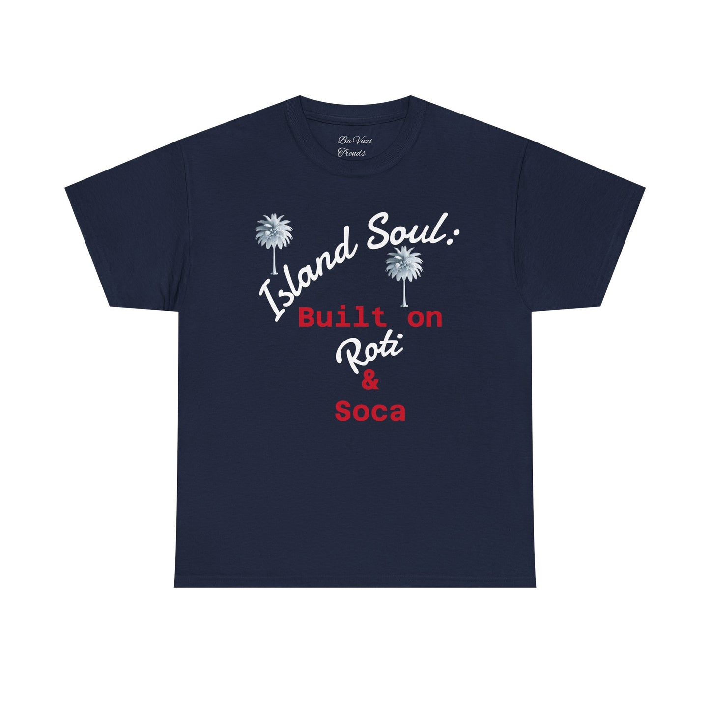 Island Soul Unisex Tee - Built on Roti & Soca