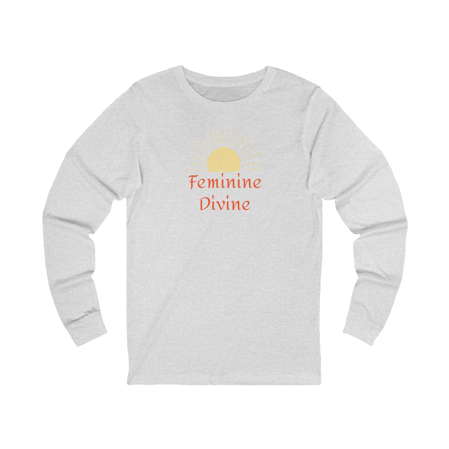 Feminine Divine Long Sleeve Tee