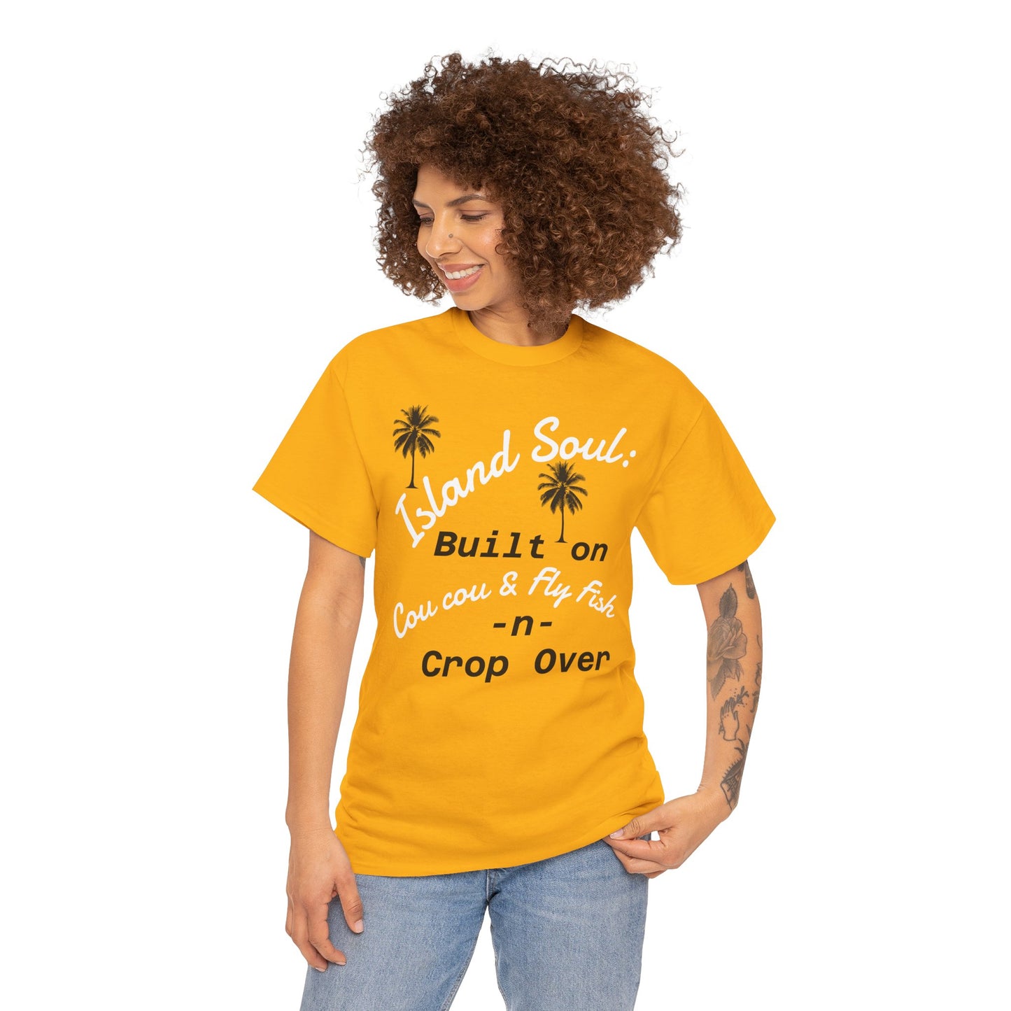 Island Soul Unisex Tee - Built on Cou cou & Fly Fish -n- Crop Over